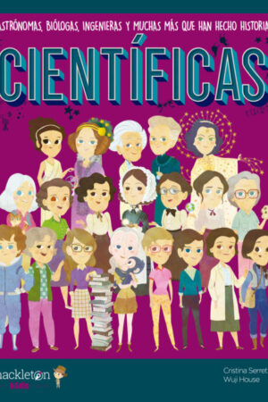 45962-CIENTIFICAS : MUJERES QUE HAN HECHO HISTORIA
