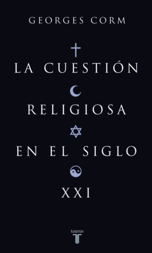 34494-LA CUESTION RELIGIOSA EN EL SIGLO 21
