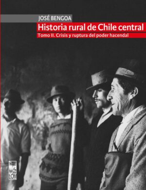 22745-HISTORIA RURAL DE CHILE CENTRAL TOMO II/ CRISIS