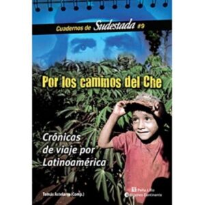 60221-POR LOS CAMINOS DEL CHE : CUADERNOS DE SUDESTADA NRO.9