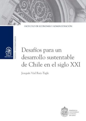 53661-DESAFIOS PARA UN DESARROLLO SUSTENTABLE DE CHILE EN EL SIGLO XXI