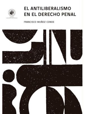 60173-EL ANTILIBERALISMO EN EL DERECHO PENAL