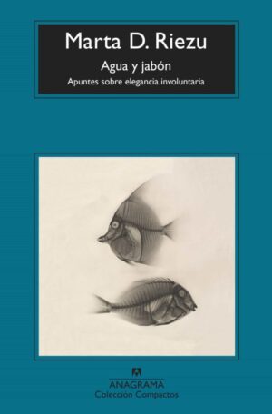 42688-AGUA Y JABON : APUNTES SOBRE ELEGANCIA INVOLUNTARIA