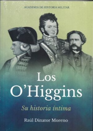 20836-LOS OHIGGINS : SU HISTORIA INTIMA