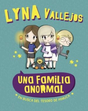 47590-UNA FAMILIA ANORMAL : EN BUSCA DEL TESORO DE MINUCA