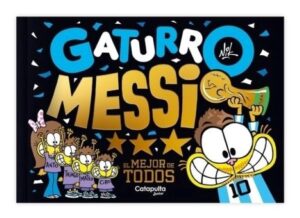 58618-GATURRO MESSI : EL MEJOR DE TODOS