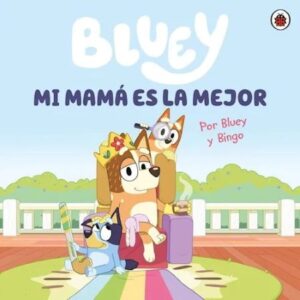 60795-BLUEY MI MAMA ES LA MEJOR