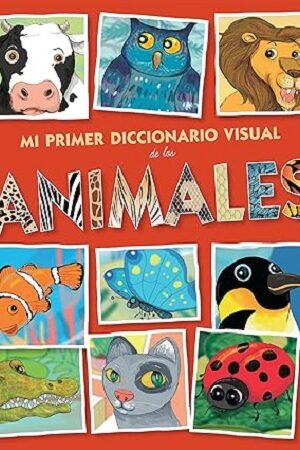 52522-MI PRIMER DICCIONARIO VISUAL DE LOS ANIMALES