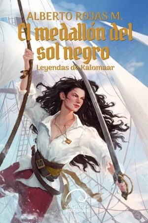 59704-EL MEDALLON DEL SOL NEGRO. LEYENDAS DE KALOMAAR