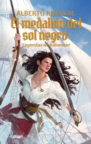 59704-EL MEDALLON DEL SOL NEGRO. LEYENDAS DE KALOMAAR