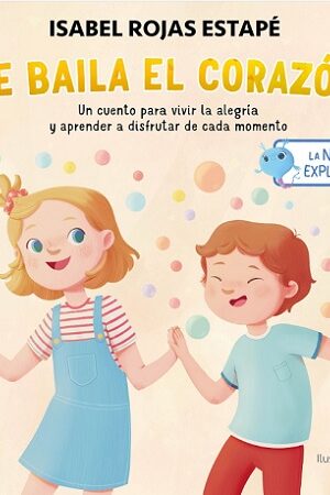 61528-LA NEURONA EXPLORADORA. ME BAILA EL CORAZON