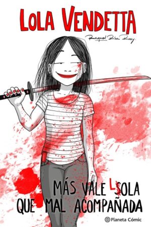 61295-LOLA VENDETTA. MAS VALE LOLA QUE MAL ACOMPAÑADA