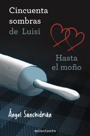 61519-50 SOMBRAS DE LUISI. HASTA EL MOÑO
