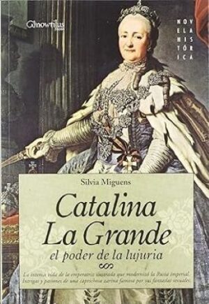 61431-CATALINA LA GRANDE EL PODER DE LA LUJURIA