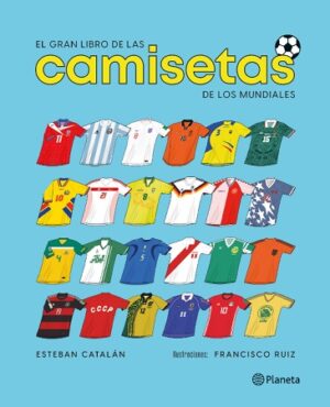 61523-EL GRAN LIBRO DE LAS CAMISETAS DE LOS MUNDIALES