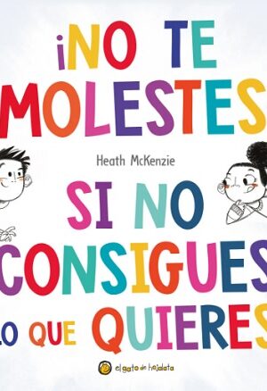 61598-NO TE MOLESTES SI NO CONSIGUES LO QUE QUIERES