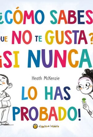 61582-COMO SABES QUE NO TE GUSTA? SI NUNCA LO HAS PROBADO