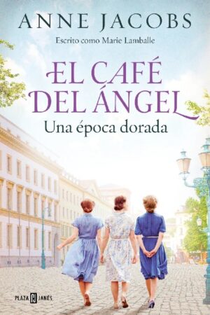 61961-EL CAFE DEL ANGEL. UNA EPOCA DORADA (CAFE DEL ANGEL 5)