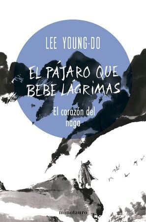 61770-EL PAJARO QUE BEBE LAGRIMAS N. 01/04 EL CORAZON DEL NAGA