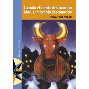 17007-CUANDO EL VIENTO DESAPARECIO MAC, EL MICROBIO DESCONOCIDO