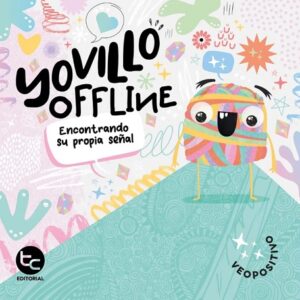 61902-YOVILLO OFFLINE ENCONTRANDO SU PROPIA SEÑAL
