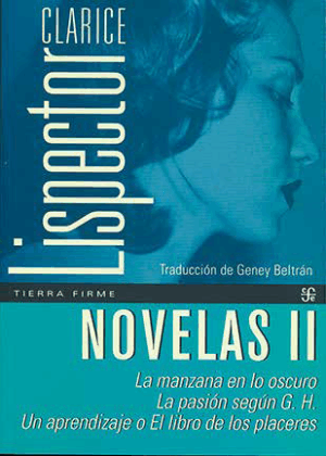 32958-NOVELAS II : LA MANZANA EN LO OSCURO / LA PASION SEGUN G.H. / UN APRENDIZAJE O EL LIBRO DE LOS PLACERES