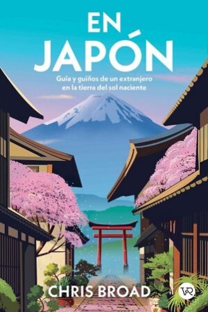 62028-EN JAPON GUIA Y GUIÑOS DE UN EXTRANJERO EN LA TIERRA DEL SOL NACIENTE