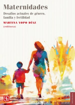 62112-MATERNIDADES. DESAFIOS ACTUALES DE GENERO, FAMILIA Y FERTILIDAD