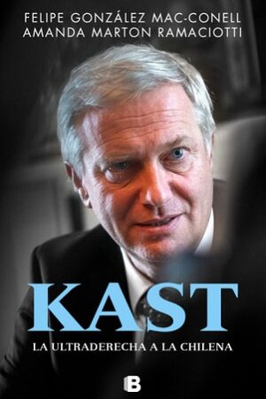 61808-KAST LA ULTRADERECHA A LA CHILENA