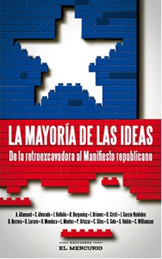 15139-LA MAYORIA DE LAS IDEAS / DE LA RETROEXCAVADORA AL MANIFIESTO REPUBLICANO