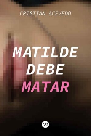 62035-MATILDE DEBE MATAR EL CLUB DE LOS LECTORES IMAGINARIOS