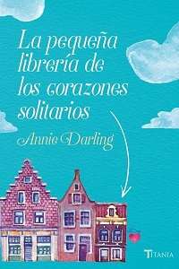 3646-LA PEQUEÑA LIBRERIA DE LOS CORAZONES SOLITARIOS