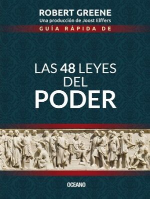 62540-GUIA RAPIDA DE LAS 48 LEYES DEL PODER 3 ED.