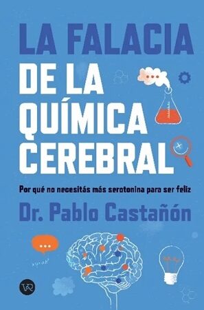 62635-LA FALACIA DE LA QUIMICA CEREBRAL