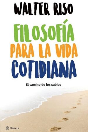 62497-FILOSOFIA PARA LA VIDA COTIDIANA