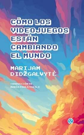 63138-COMO LOS VIDEOJUEGOS ESTAN CAMBIANDO EL MUNDO