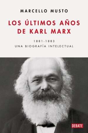 62805-LOS ULTIMOS AÑOS DE KARL MARX