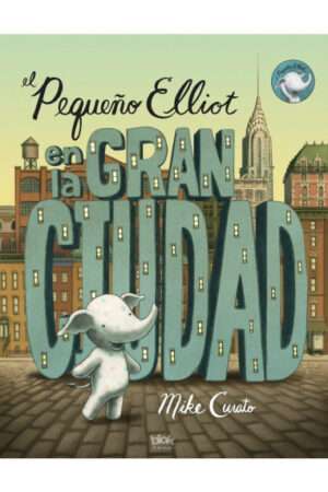 44949-EL PEQUEÑO ELLIOT EN LA GRAN CIUDAD