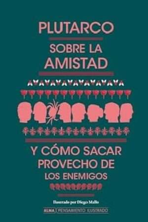 57904-SOBRE LA AMISTAD Y COMO SACAR PROVECHO DE LOS ENEMIGOS