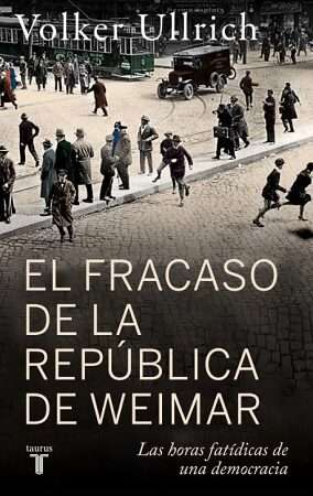 63272-EL FRACASO DE LA REPUBLICA DE WEIMAR
