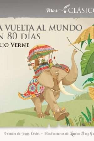 63393-LA VUELTA AL MUNDO EN 80 DIAS (MINICLASICOS)