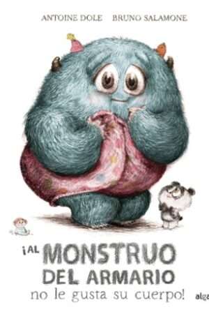 63384-AL MONSTRUO DEL ARMARIO NO LE GUSTA SU CUERPO!