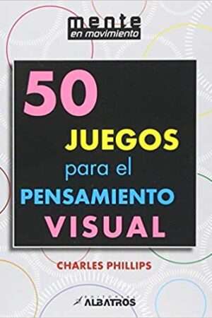 38278-50 JUEGOS PARA EL PENSAMIENTO VISUAL