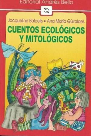 25145-CUENTOS ECOLOGICOS Y MITOLOGICOS