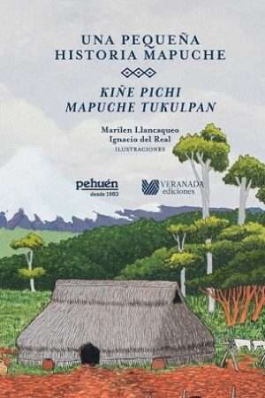 63210-UNA PEQUEÑA HISTORIA MAPUCHE. KIÑE PICHI MAPUCHE TUKULPAN