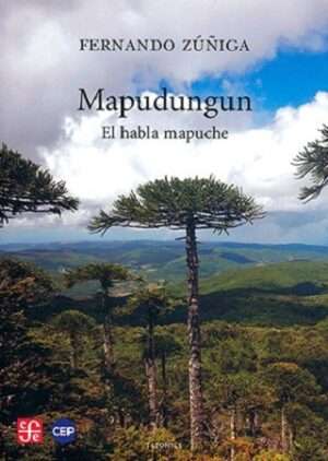 63070-MAPUDUNGUN. EL HABLA MAPUCHE