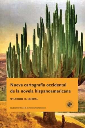 63195-NUEVA CARTOGRAFIA OCCIDENTAL DE LA NOVELA HISPANOAMERICANA