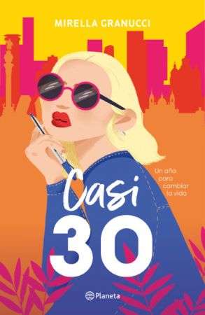 47760-CASI 30 : UN AÑO PARA CAMBIAR LA VIDA