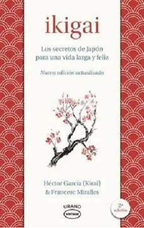 48972-IKIGAI : LOS SECRETOS DE JAPON PARA UNA VIDA LARGA Y FELIZ