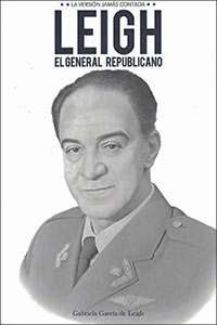 2085-LEIGH : EL GENERAL REPUBLICANO